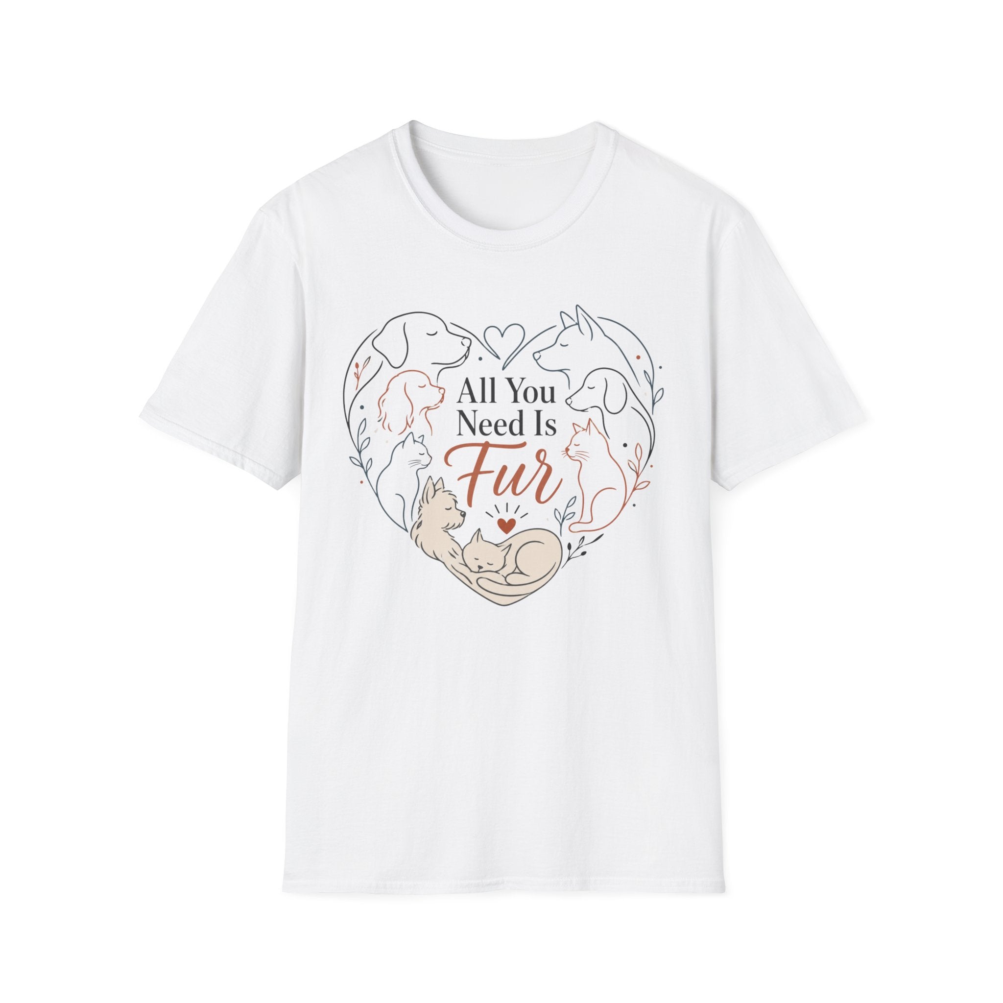 All You Need Is Fur T-Shirt