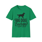 Big Dog Energy T-Shirt