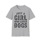JustAGirlLovesDogs T-Shirt