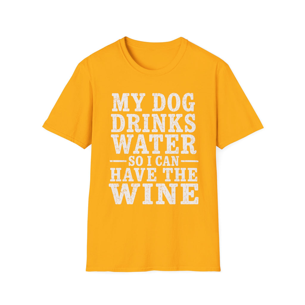 MyDogDrinksWater T-Shirt