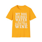 MyDogDrinksWater T-Shirt