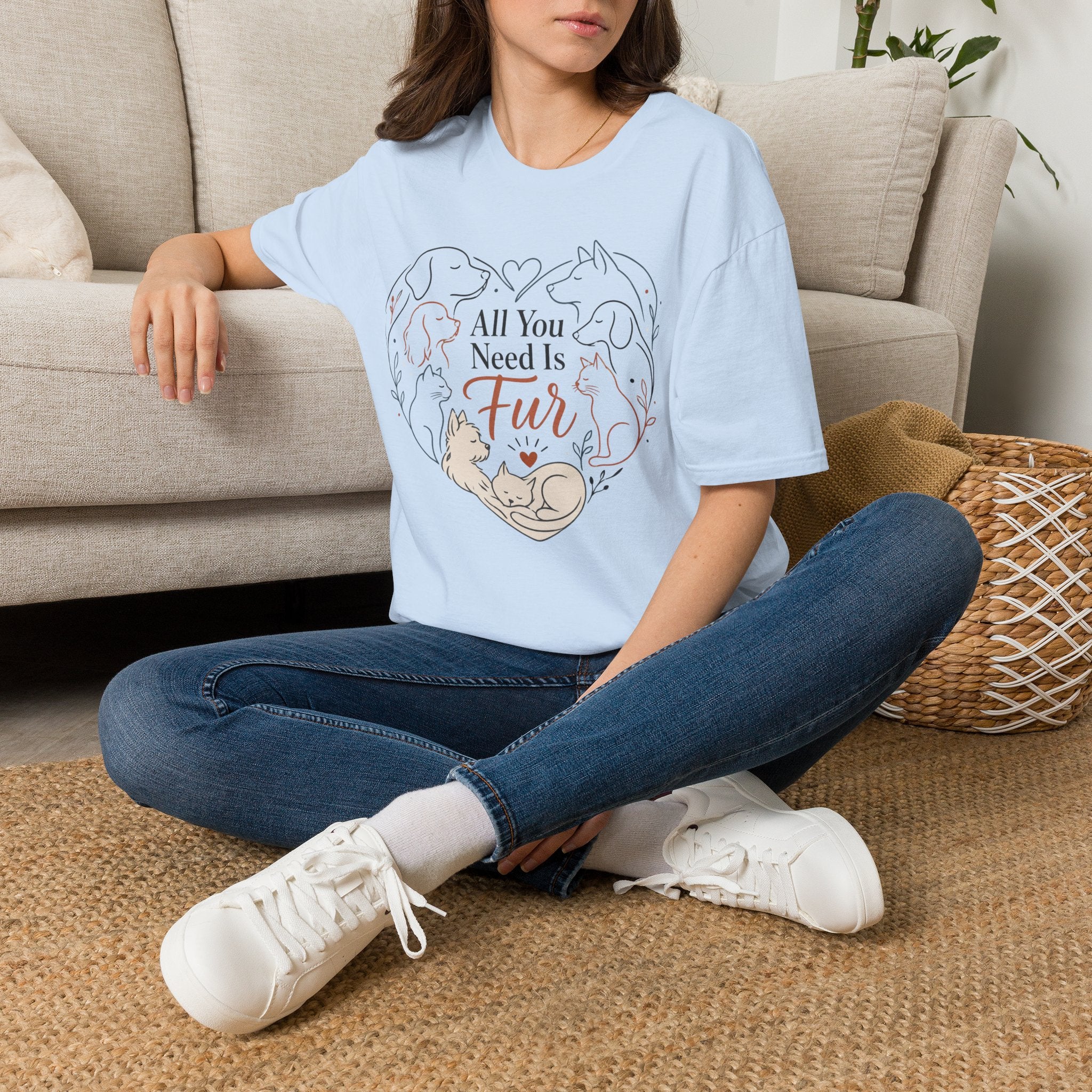 All You Need Is Fur T-Shirt