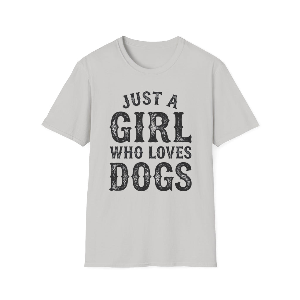 JustAGirlLovesDogs T-shirt