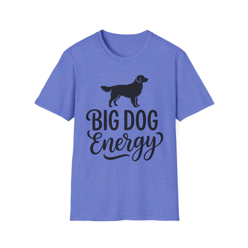 Big Dog Energy T-Shirt