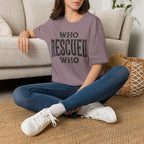WhoRescuedWho T-shirt
