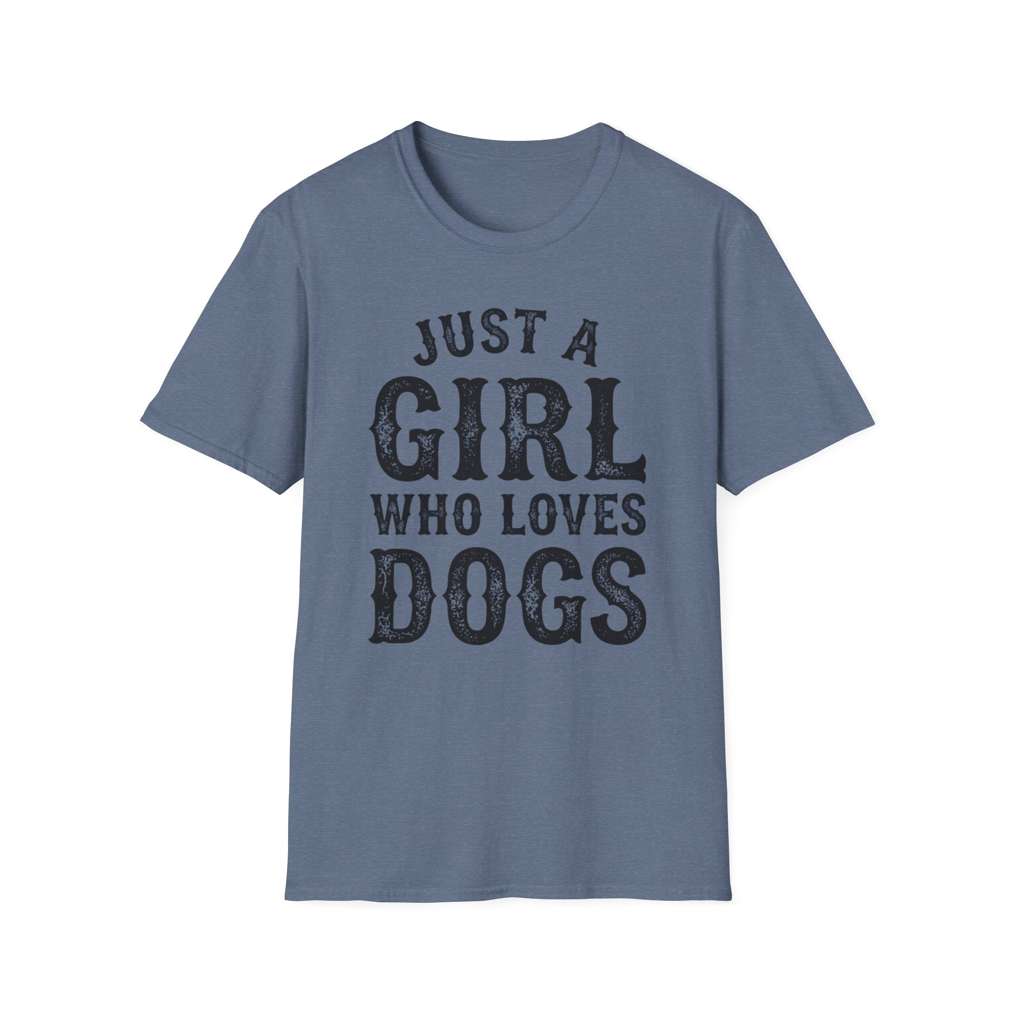 JustAGirlLovesDogs T-shirt