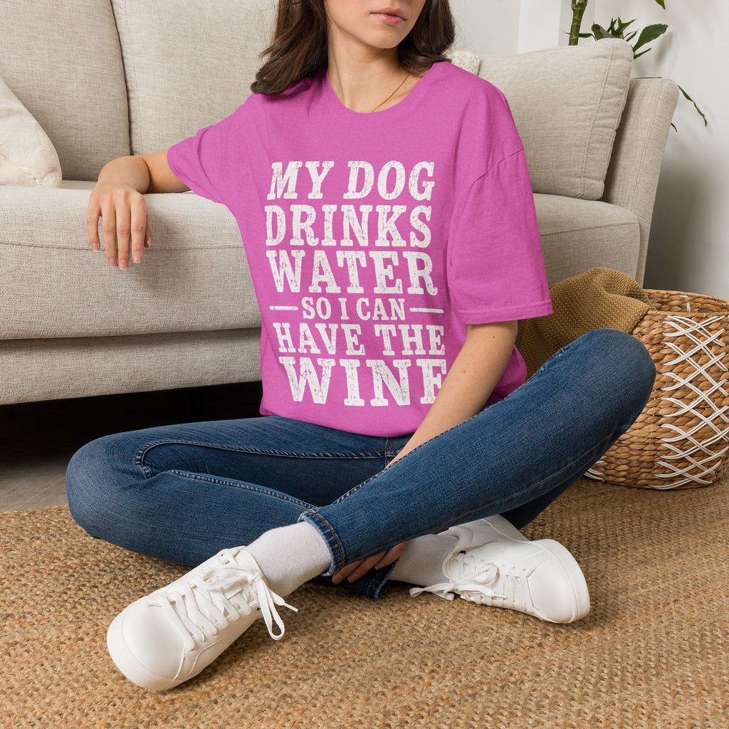 MyDogDrinksWater T-Shirt