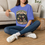Adventure Is Better With My Dog T-Shirt