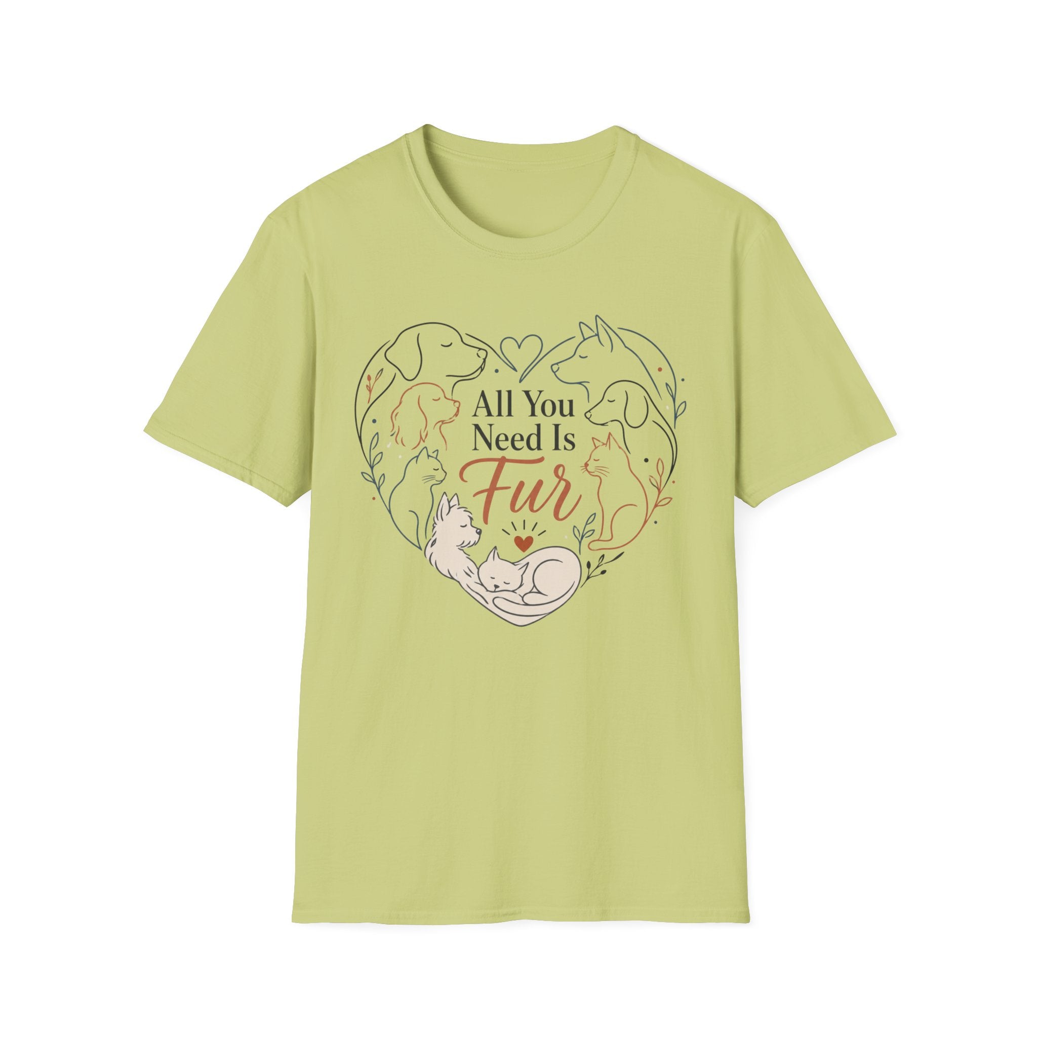 All You Need Is Fur T-Shirt