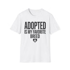 AdoptedFavoriteBreed T-Shirt