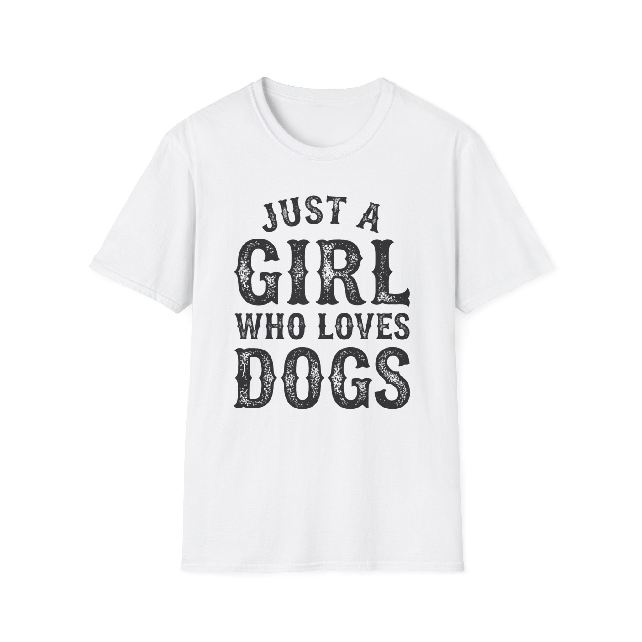 JustAGirlLovesDogs T-shirt