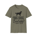 Big Dog Energy T-Shirt