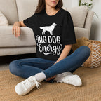 Big Dog Energy T-Shirt