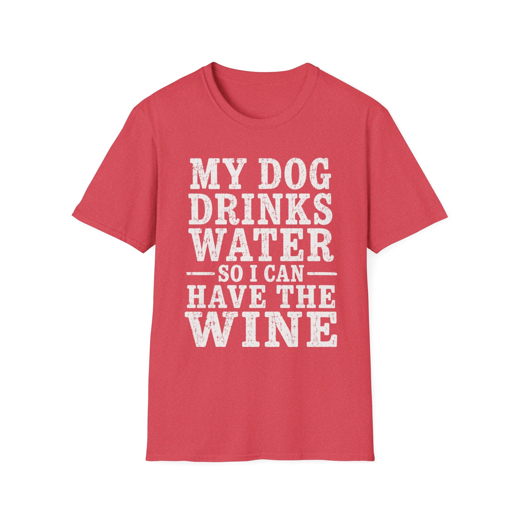 MyDogDrinksWater T-Shirt