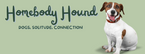 Homebody Hound - Home